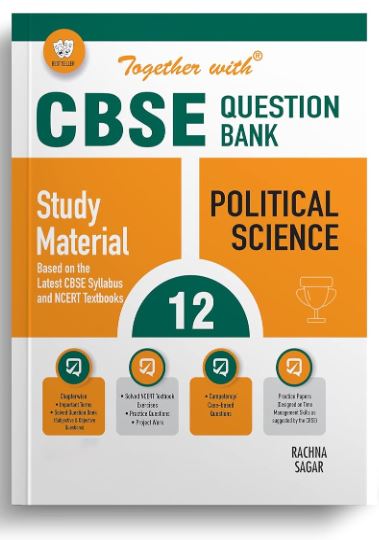 Together With CBSE Class 12 Political Science Solved Question Bank & Practice Papers